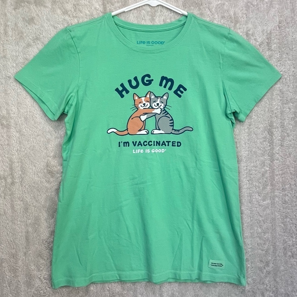 Life is Good Women's Green "Hug me I'm Vaccinated" Crusher Tee Sz M Like New